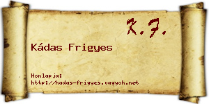 Kádas Frigyes névjegykártya